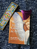 WORKING WITH GUIDES AND ANGELS BY RUTH WHITE