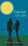 Dreams of Life - Mervin M. Francis (eBook)